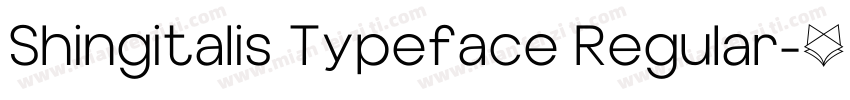Shingitalis Typeface Regular字体转换
